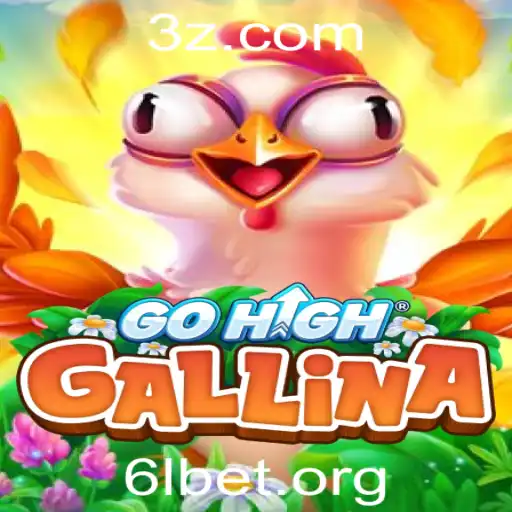 Descubra o Fascinante Jogo GoHighGallina e sua Ligação com 6lbet
